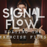 Signal Flow and Editing Workshop by Sam Hurd